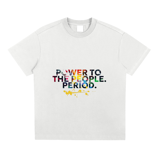 Power to the People. Period. Graffiti Protest Tee